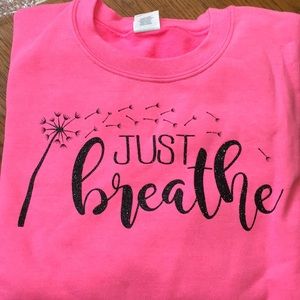 Just breathe  Sweatshirt. Unisex xl.